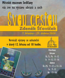 Zdeněk Šťovíček: Svou cestou - Městské muzeum Sedlčany